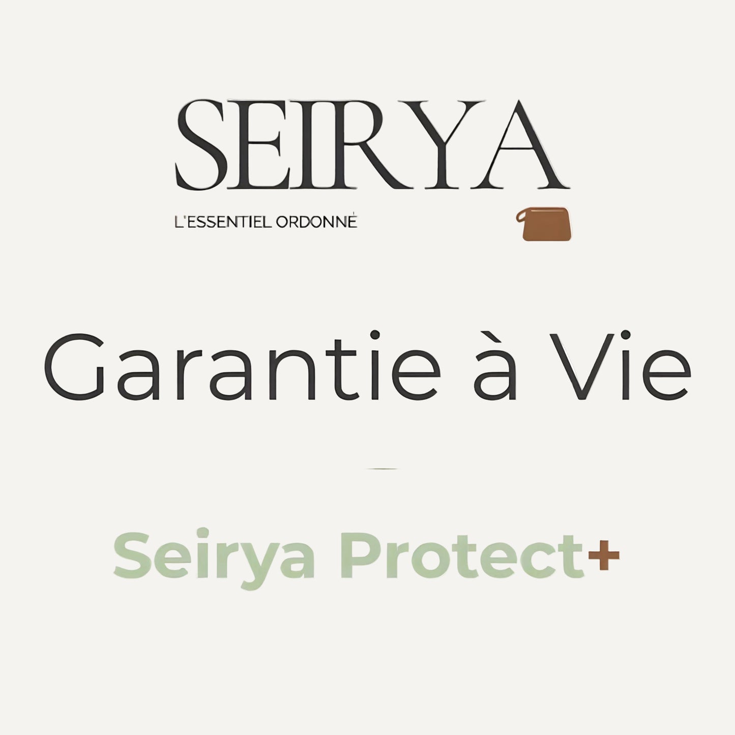 Garantie à vie | Seirya Protect+